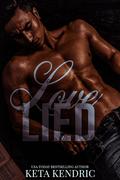 Love Lied (The Love Series #1) by Keta Kendric