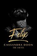 Felix: The 4 Seats by Cassandra Doon