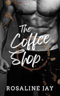 The Coffee Shop by Rosaline Jay, Jasmine McKie
