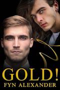 Gold! by Fyn Alexander