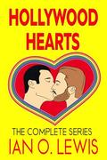 Hollywood Hearts: The Complete Series by Beverly Rodarte