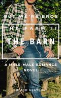 The Barn : The Farm II by Heath Grayson
