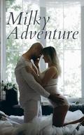 Milky Adventure: Series 1 by Carl East