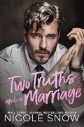Two Truths and a Marriage (The Rory Brothers #1) by Nicole Snow