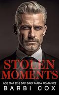 Stolen Moments (The Bratva Billionaires' Forbidden Darlings #3) by Barbi Cox