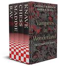Vampires in Wonderland: The Complete Series by Amber R. Duell