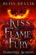 A Kiss of Flame & Fury (Darkstone Academy #2) by Bliss Devlin