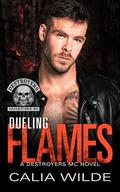 Dueling Flames (Destroyers #6) by Calia Wilde