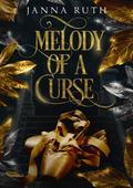 Melody of a Curse by Janna Ruth