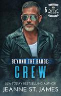 Beyond the Badge: Crew (Blue Avengers MC #5) by Jeanne St. James