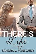 And Then There's Life (The Minitonas Diaries #2) by Sandra V Konechny