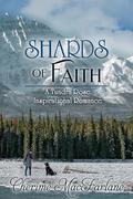 Shards of Faith: A Tundra Rose Inspirational Romance by Cherime MacFarlane