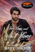 For You and You Alone (Pine Grove #9) by Kathy Krick