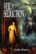 Veil of Seduction by Emily Dinova