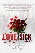 Love Sick: A Valentine's Day Charity Anthology by L. Renee Richard