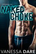 Naked Choke by Vanessa Dare