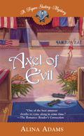 Axel of Evil (A Figure Skating Mystery #3) by Alina Adams