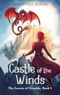 Castle of the Winds by Christina Baehr