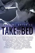 Take Me To Bed: Bedtime Quickies by A.C. Williams, Alex Grayson