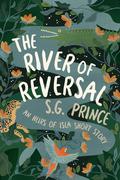 The River of Reversal (The Heirs of Isla #0.5) by S.G. Prince