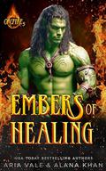 Embers of Healing (OrcFire #5) by Aria Vale