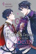 The Other World's Books Depend on the Bean Counter Vol. 4 (異世界の沙汰は社畜次第 / Isekai no sata wa shachiku shidai - manga #4) by Kikka Ohashi
