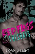 Red Flags & Tuesdays by Nordika Night