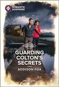 Guarding Colton's Secrets (The Coltons of Owl Creek #5) by Addison Fox