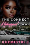 The Connect Kidnapped My Heart by Khemistri J