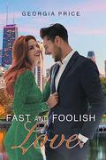 Fast and Foolish Love (Game of Love #2) by Georgia Price