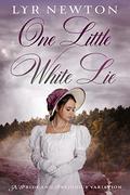 One Little White Lie: A 'Pride and Prejudice' Variation by Lyr Newton, Jo Abbott