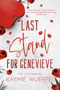 Last Stand for Genevieve by Kaymie Wuerfel