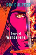 Court of Wanderers by Rin Chupeco