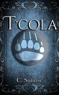 T’cola (The After #2) by C. Sunrise