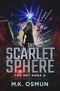The Scarlet Sphere (Sky Saga #2) by M.K. Osmun