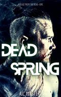 Dead Spring (Refuge from the Dead #1) by A.L. Masters