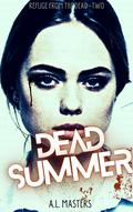 Dead Summer (Refuge from the Dead #2) by A.L. Masters