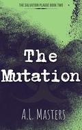 The Mutation by A.L. Masters