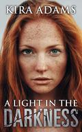 A Light in the Darkness (Darkness Falls #5) by Kira Adams