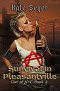Survival in Pleasantville (Out of NYC #2) by Kate Seger