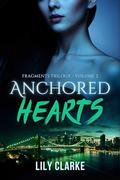 Anchored Hearts (Fragments Trilogy #2) by Lily Clarke