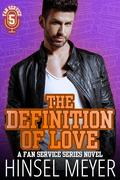 The Definition of Love (Fan Service #5) by Hinsel Meyer
