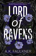 Lord of Ravens by Amelia Faulkner, A.K. Faulkner
