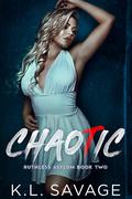Chaotic by K.L. Savage