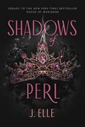 Shadows of Perl (House of Marionne #2) by J. Elle