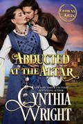 Abducted at the Altar by Cynthia Wright