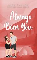 Always Been You (Destined Love #1) by Alex Taylor
