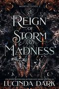 A Reign of Storm and Madness by Lucinda Dark, Lucy Smoke
