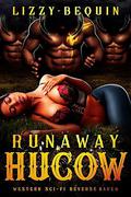 Runaway Hucow (The Occurrence #2) by Lizzy Bequin