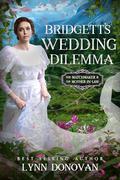 Bridgett's Wedding Dilemma: The Matchmaker and the Mother-in-law by Lynn Donovan